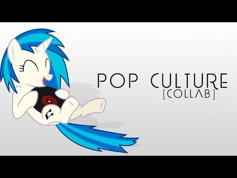【合作PMV】流行文化（Pop Culture ）-EquestriaMemory